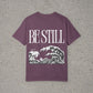 Be Still Tee